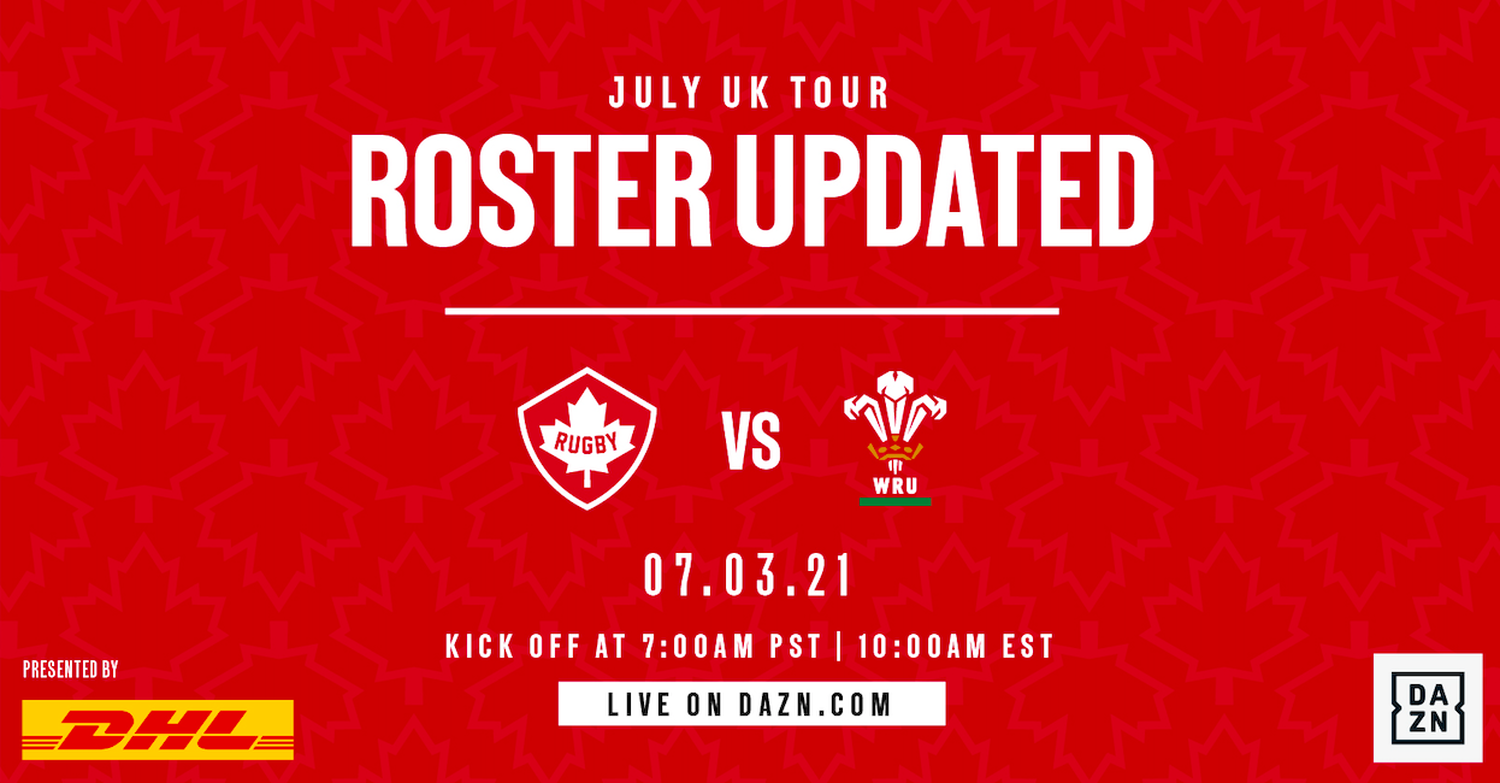 UPDATES TO ROSTER FOR JULY UK TOUR PRESENTED BY DHL — Rugby Canada